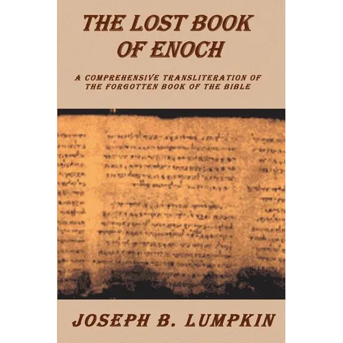 Lost Book of Enoch: A Comprehensive Transliteration of the Forgotten Book of the Bible