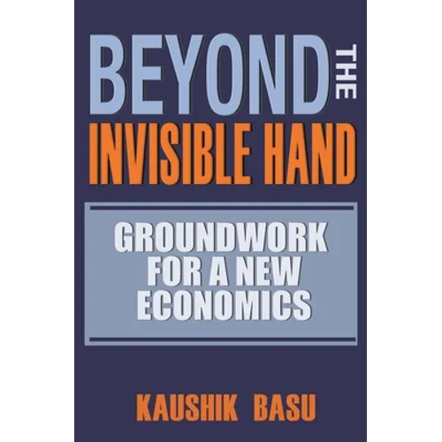Beyond the Invisible Hand: Groundwork for a New Economics