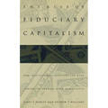 The Rise of Fiduciary Capitalism: How Institutional Investors Can Make Corporate America More Democratic