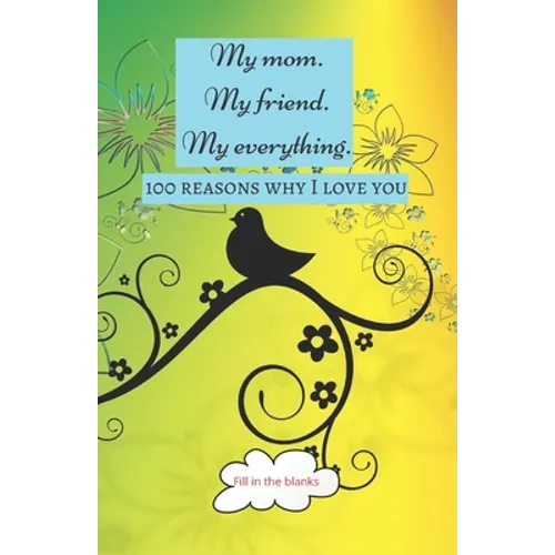My mom. My friend. My everything.: Mom gifts under 10 - Paperback book