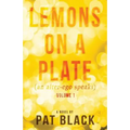 Lemons on a Plate: (an alter-ego speaks)