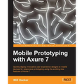 Mobile Prototyping with Axure 7