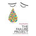 The Failure Project The Story Of Man's Greatest Fear
