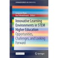 Innovative Learning Environments in Stem Higher Education: Opportunities, Challenges, and Looking Forward