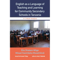 English as a Language of Teaching and Learning for Community Secondary Schools in Tanzania: A Critical Analysis