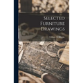 Selected Furniture Drawings