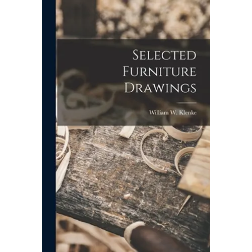 Selected Furniture Drawings