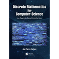Discrete Mathematics for Computer Science: An Example-Based Introduction