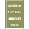 Understanding Interpersonal Intelligence