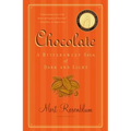 Chocolate: A Bittersweet Saga of Dark and Light