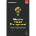 Effective People Management: Your Guide to Boosting Performance, Managing Conflict and Becoming a Great Leader in Your Start Up
