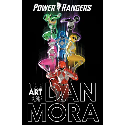 The Power Rangers Art of Dan Mora