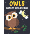 Owls Coloring Book For Kids: 50 Baby Owlsl Coloring Pages
