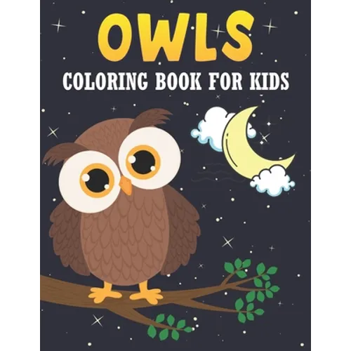 Owls Coloring Book For Kids: 50 Baby Owlsl Coloring Pages