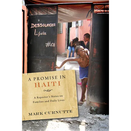 Promise in Haiti: A Reporter's Notes on Families and Daily Lives