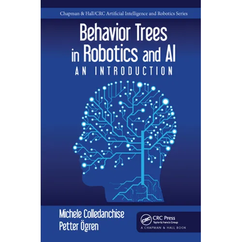 Behavior Trees in Robotics and AI: An Introduction
