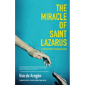 The Miracle of Saint Lazarus: A Mystery Twenty Years in the Making (Hispanic American Fiction, for Readers of Next Year in Havana)