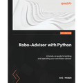 Robo-Advisor with Python: A hands-on guide to building and operating your own Robo-advisor