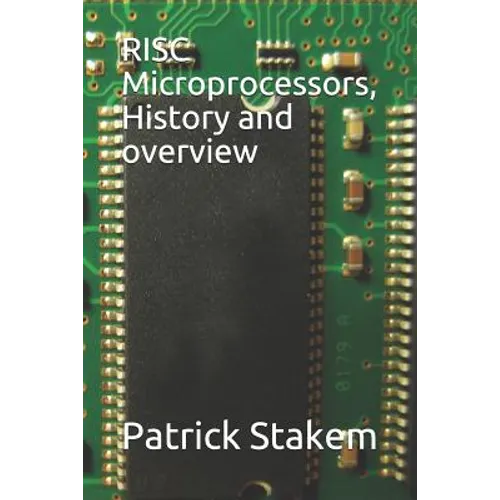 RISC Microprocessors, History and Overview