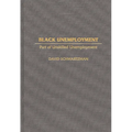 Black Unemployment: Part of Unskilled Unemployment