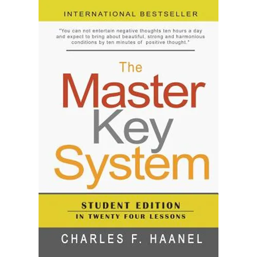 The Master Key System: Student Edition In Twenty Four Lessons
