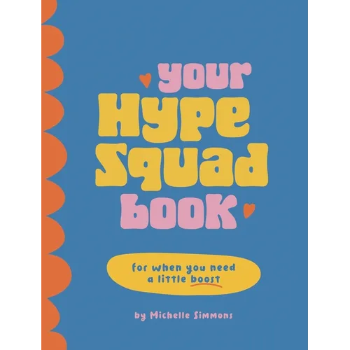 Your Hype Squad Book: A Self-Esteem Boost in a Book