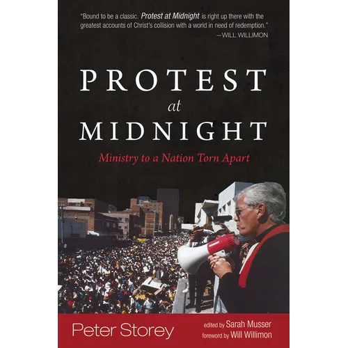 Protest at Midnight: Ministry to a Nation Torn Apart