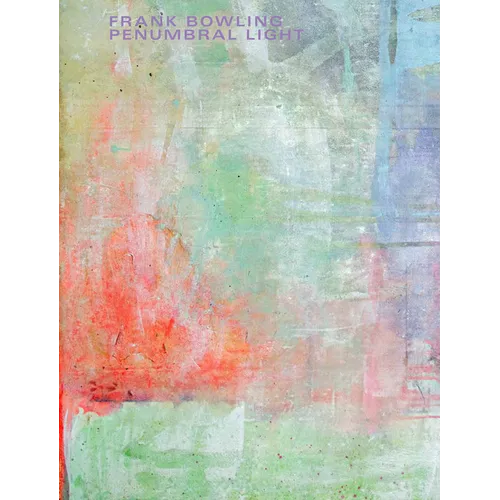 Frank Bowling: Penumbral Light