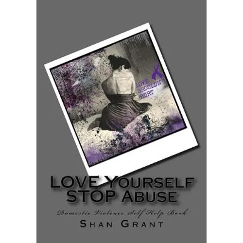 LOVE Yourself STOP Abuse SPOUSAL Domestic Violence Self Help Book