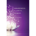 Awareness. Clarity. Power.