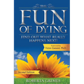 The Fun of Dying: Find Out What Really Happens Next
