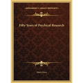 Fifty Years of Psychical Research