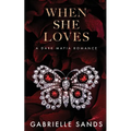 When She Loves: A Dark Mafia Romance