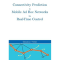 Connectivity Prediction in Mobile Ad Hoc Networks for Real-Time Control