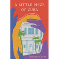 A Little Piece of Cuba: A Journey to Become Cubana-Americana