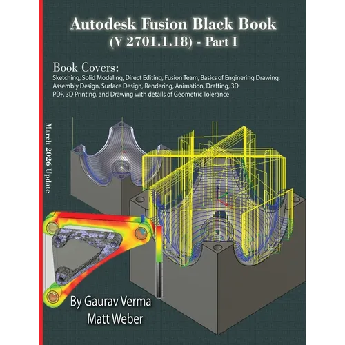 Autodesk Fusion Black Book (V 2701.1.18) Part I: March 2026 Update