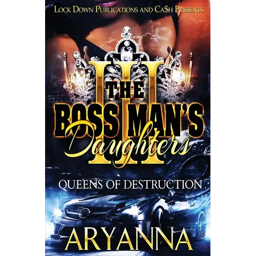 The Boss Man's Daughters 3: Queens of Destruction