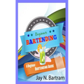 Beginner Bartending: A Beginner Bartending Guide