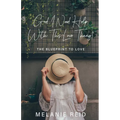 God, I Need Help with This Love Thang!: The Blueprint to Love
