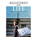Registered for Life: Consequences of a Former Sex Offender