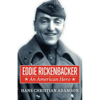Eddie Rickenbacker: An American Hero