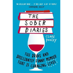 The Sober Diaries: How One Woman Stopped Drinking and Started Living - Paperback