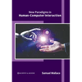 New Paradigms in Human-Computer Interaction