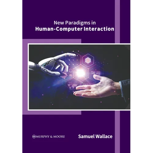 New Paradigms in Human-Computer Interaction