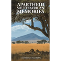 Apartheid: South African Memories