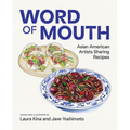 Word of Mouth: Asian American Artists Sharing Recipes