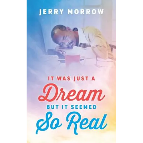 It Was Just a Dream But It Seemed So Real