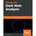 Hands-On Dark Web Analysis
