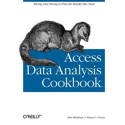 Access Data Analysis Cookbook: Slicing and Dicing to Find the Results You Need