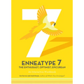 Enneatype 7: The Enthusiast, Optimist, Epicurean: An Interactive Workbook